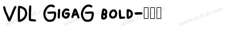 VDL GigaG bold字体转换